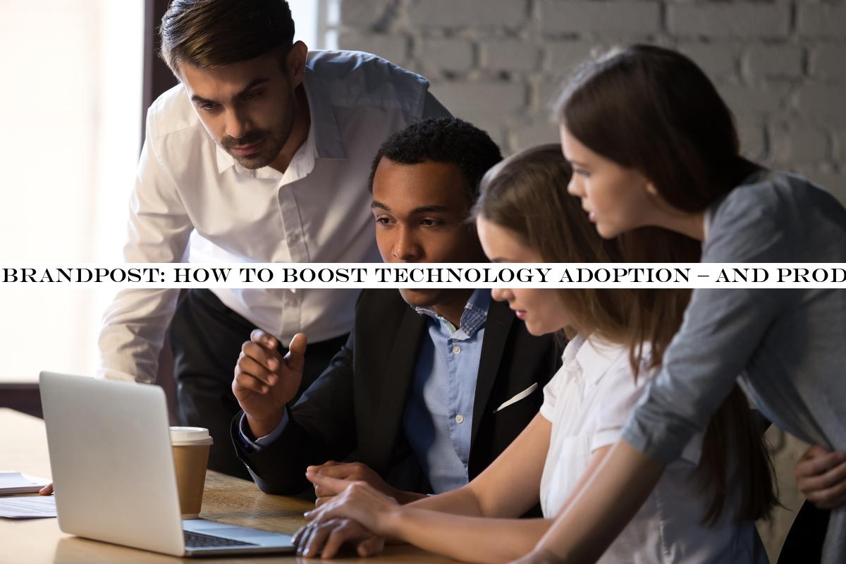 BrandPost: How to boost technology adoption & and productivity