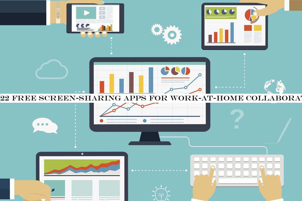 22 free screen-sharing apps for work-at-home collaboration