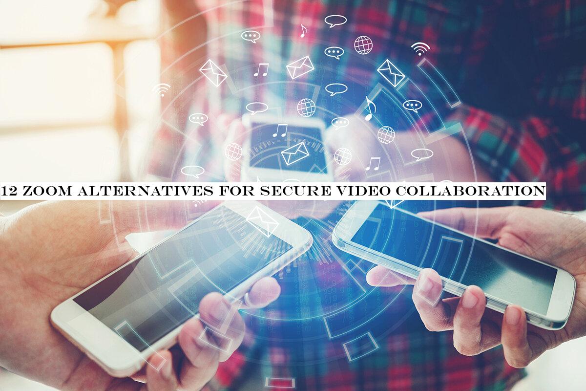 12 Zoom alternatives for secure video collaboration