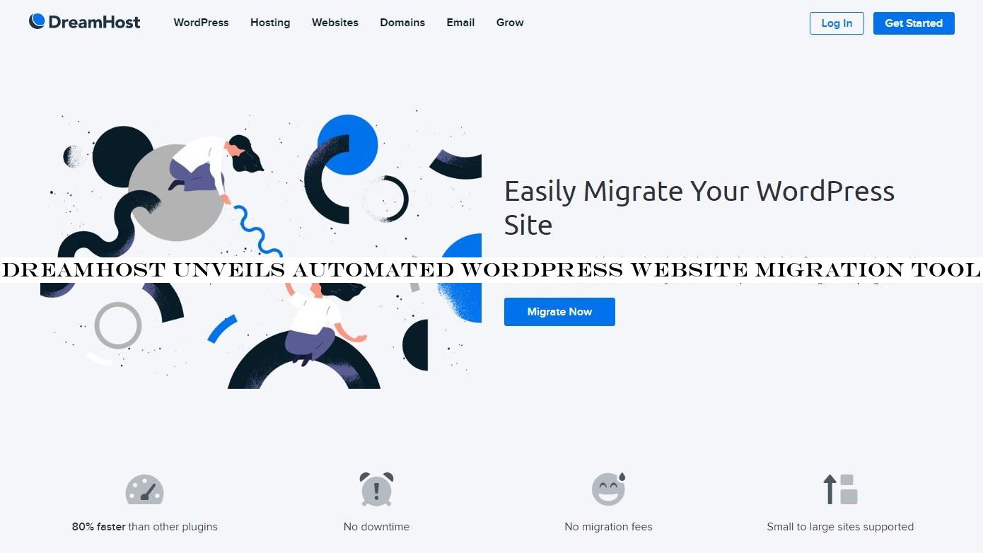 Dreamhost unveils automated WordPress website migration tool with a catch