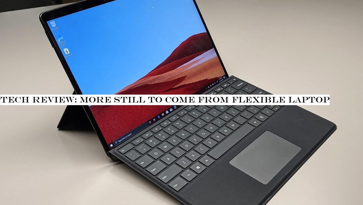 Tech review: More still to come from flexible laptop