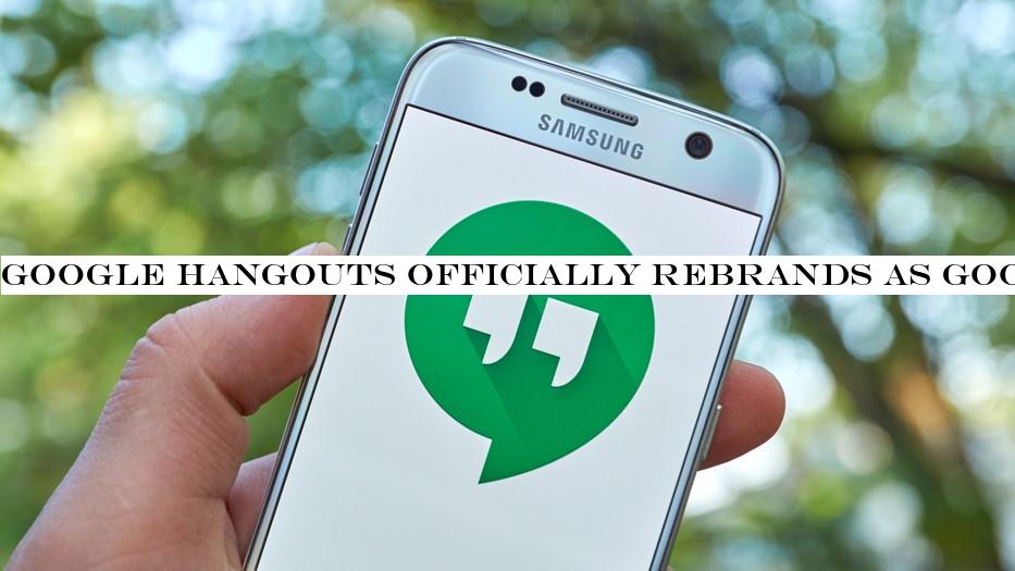 Google Hangouts officially rebrands as Google Chat