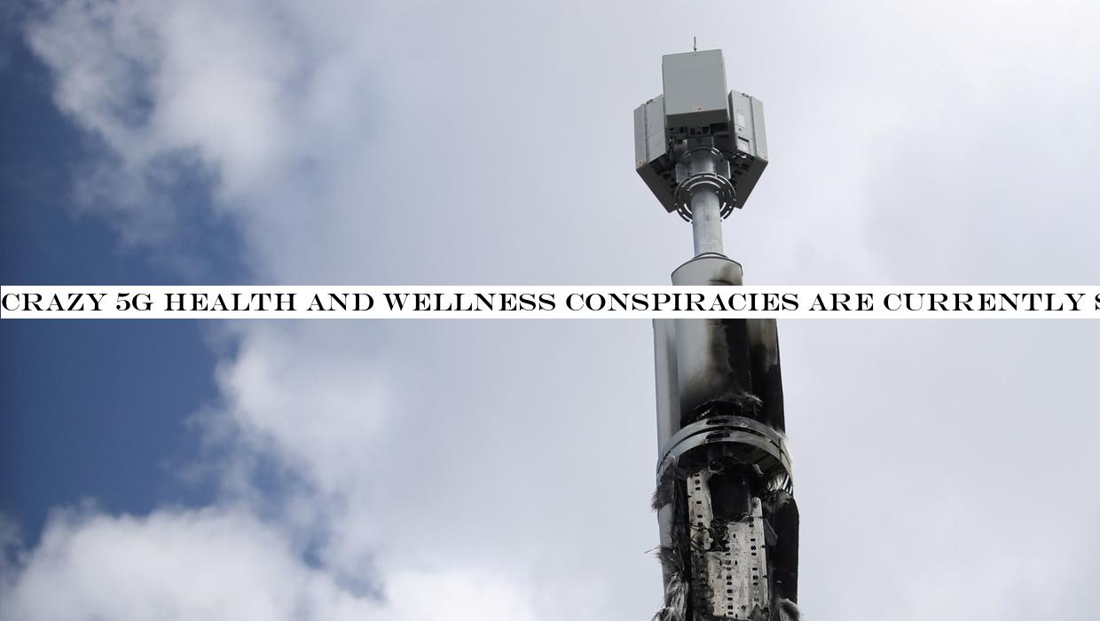 Crazy 5G health conspiracies are now spreading like a virus