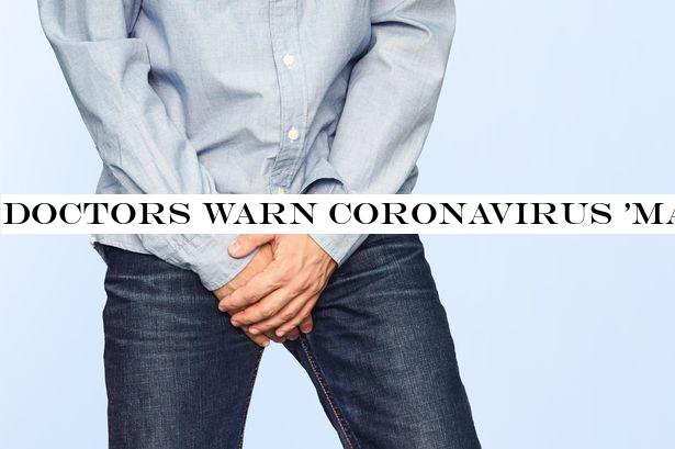 Doctors warn coronavirus 'may cause testicle pain' as man presents with symptom
