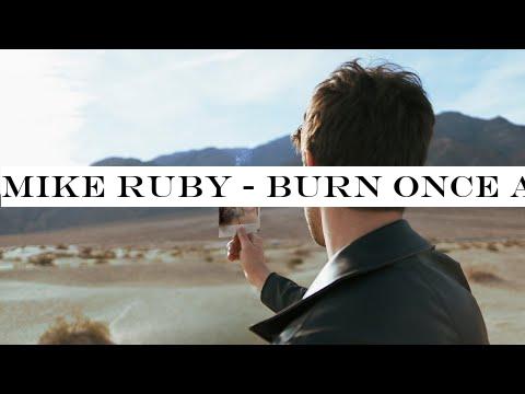 Mike Ruby - Burn Again (Official Music Video)