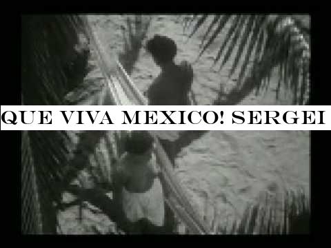 Que Viva Mexico! Sergei Eisentein -Nine Rain - Trailer