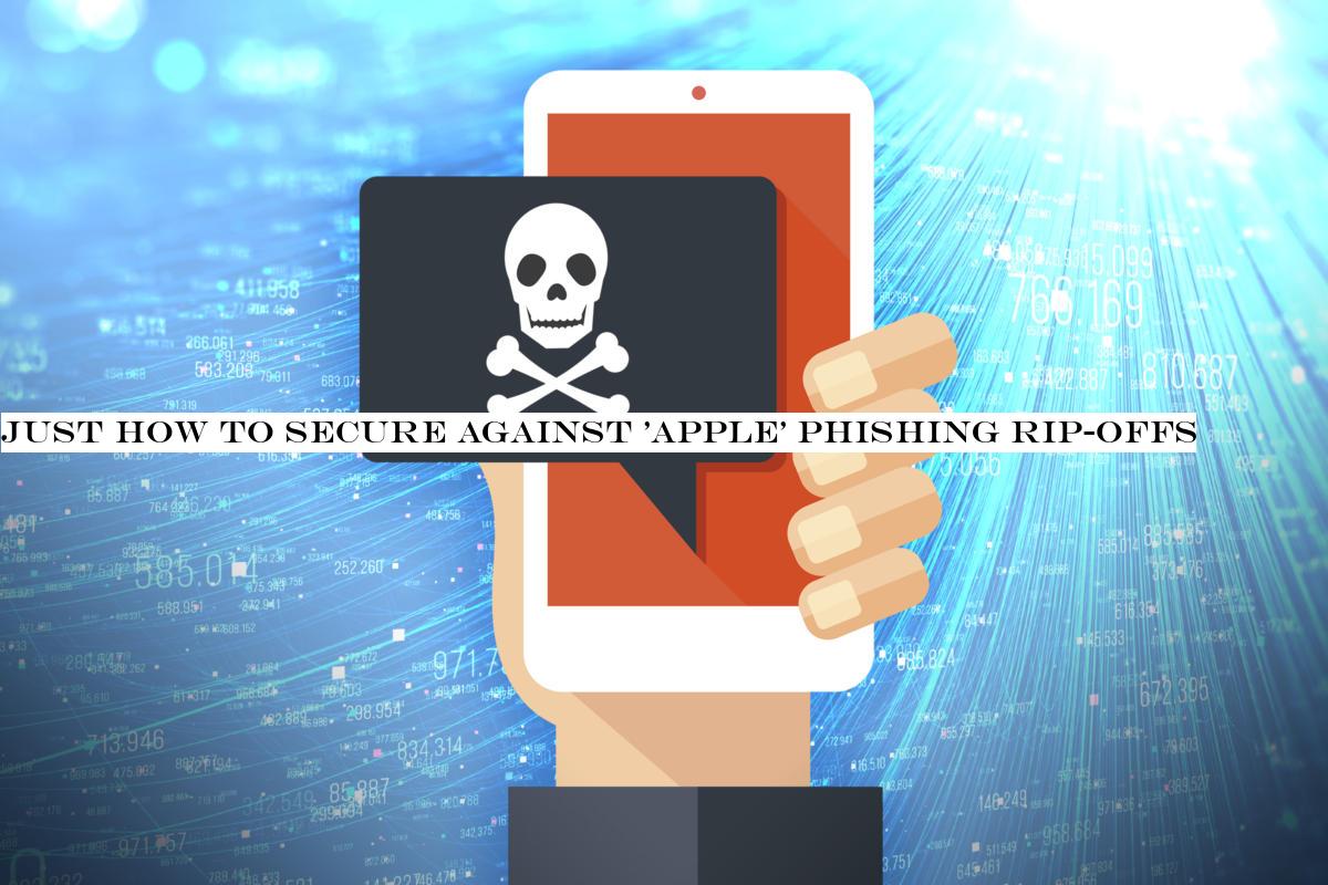 How to protect against 'Apple' phishing scams