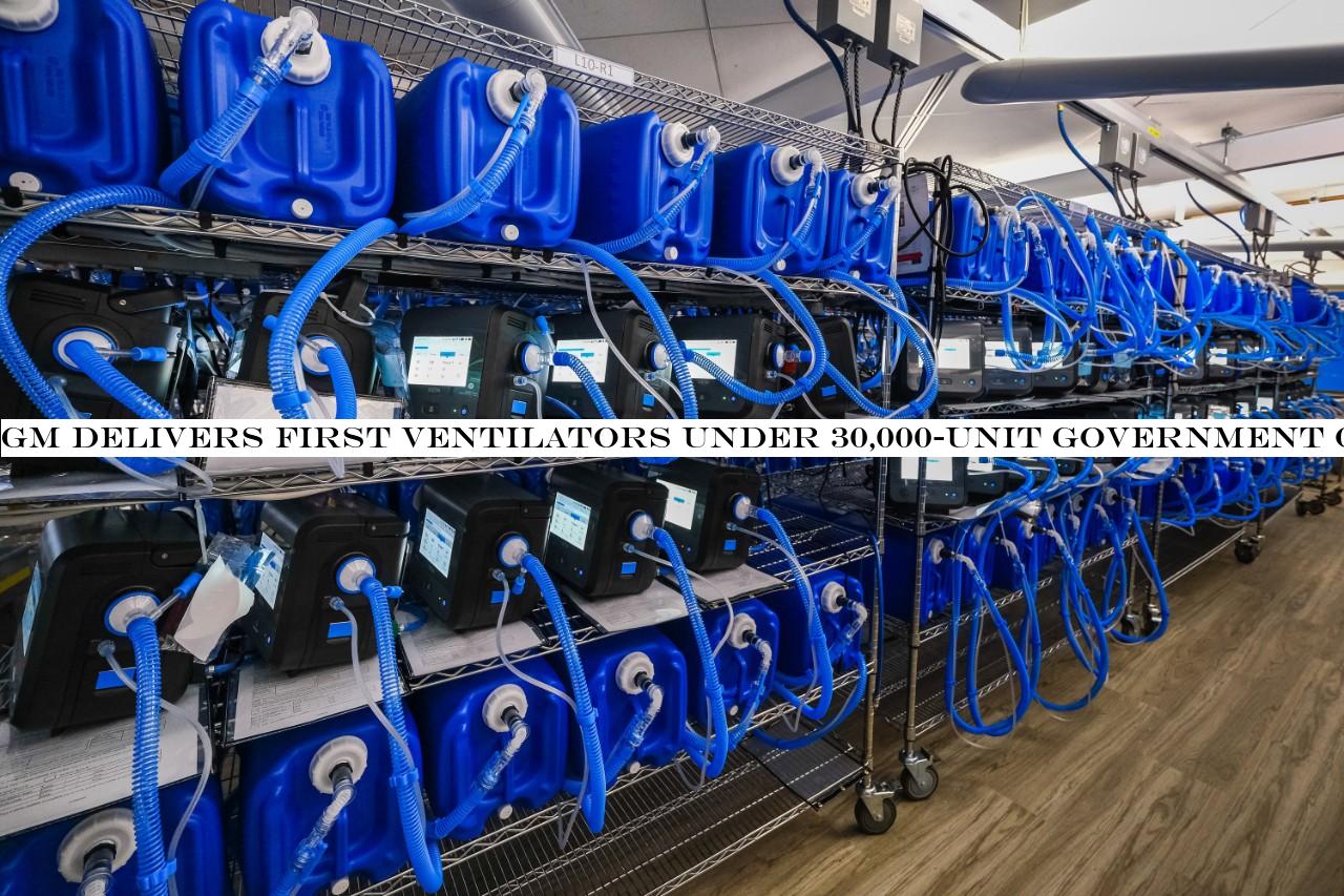 GM delivers first ventilators under 30,000-unit government contract