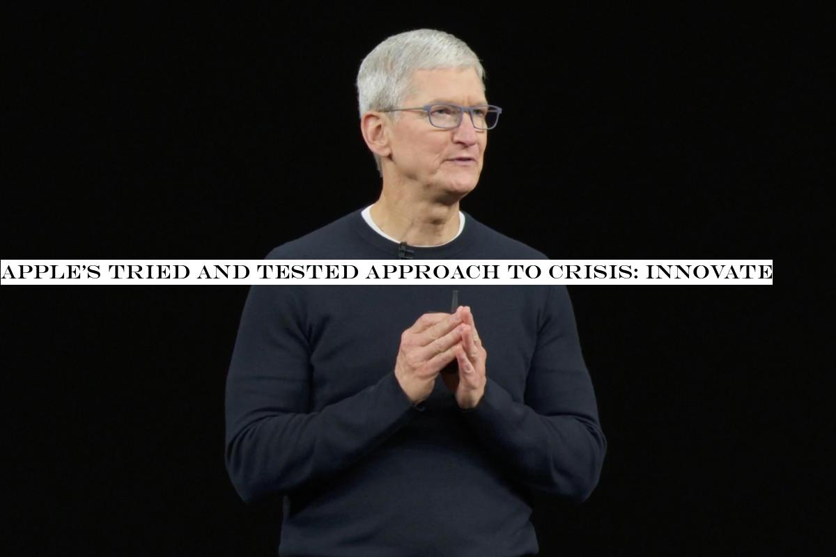Appletried and tested approach to crisis: Innovate