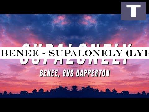 BENEE - Supalonely (Lyrics) ft. Gus Dapperton