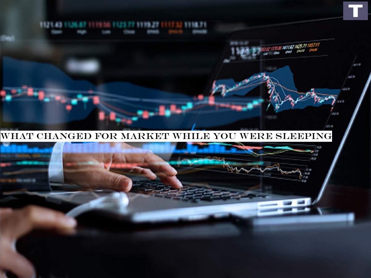 What changed for market while you were sleeping