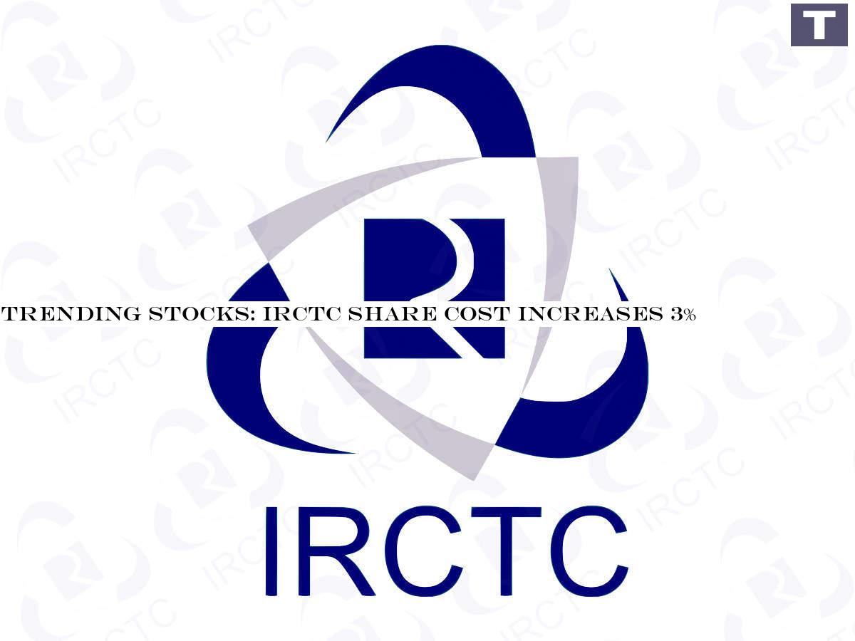 Trending stocks: IRCTC share price rises 3%