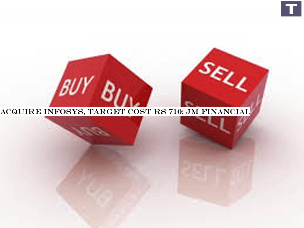Buy Infosys, target price Rs 710: JM Financial