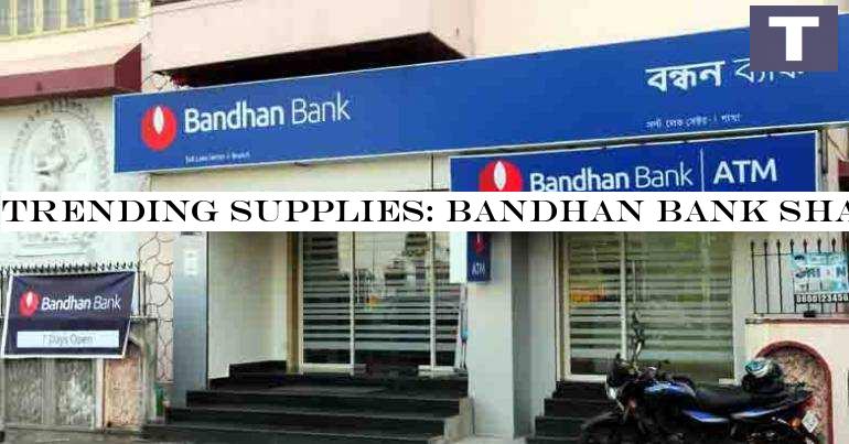 Trending stocks: Bandhan Bank share price slumps over 6%