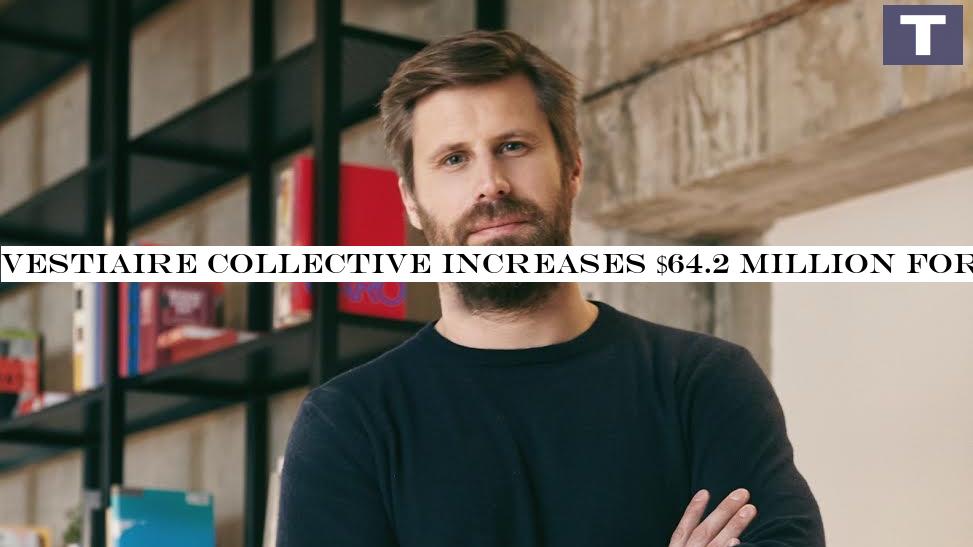 Vestiaire Collective raises $64.2 million for its second-hand fashion platform