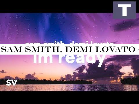 Sam Smith, Demi Lovato - I m Ready (Lyrics)
