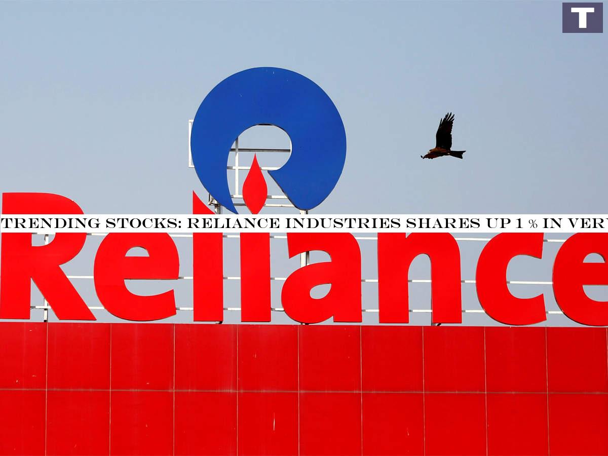 Trending stocks: Reliance Industries shares up 1 % in early trade