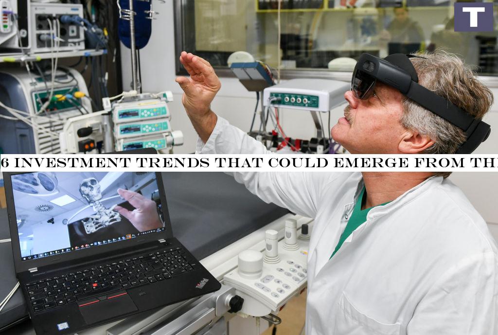 6 investment trends that could emerge from the COVID-19 pandemic