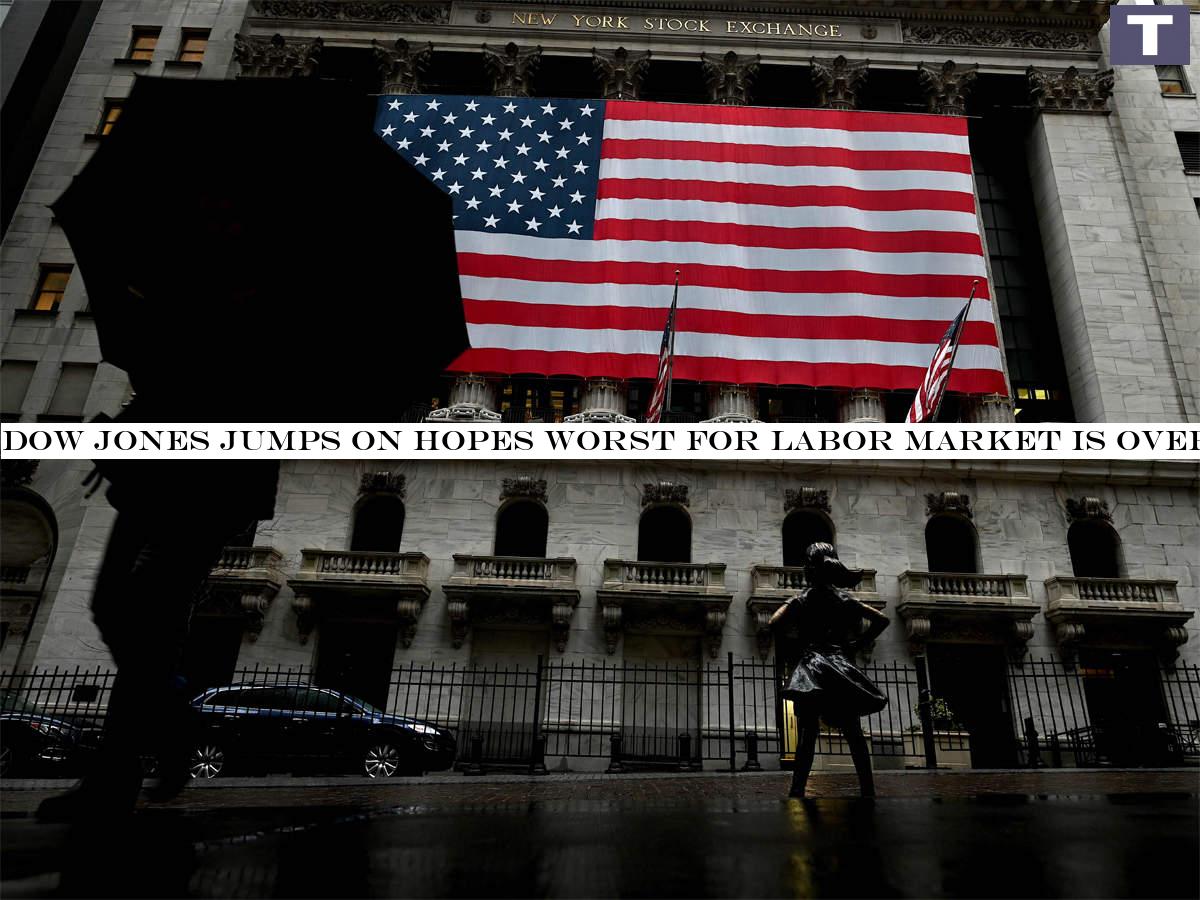 Dow Jones jumps on hopes worst for labor market is over