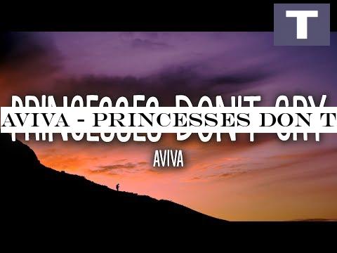 Aviva - Princesses Don t Cry (Lyrics)
