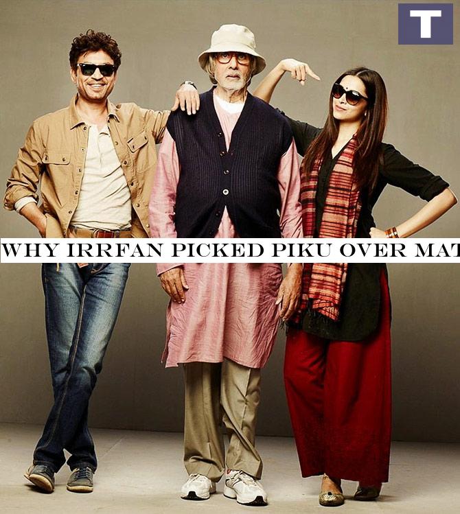 Why Irrfan picked Piku over Matt Damon