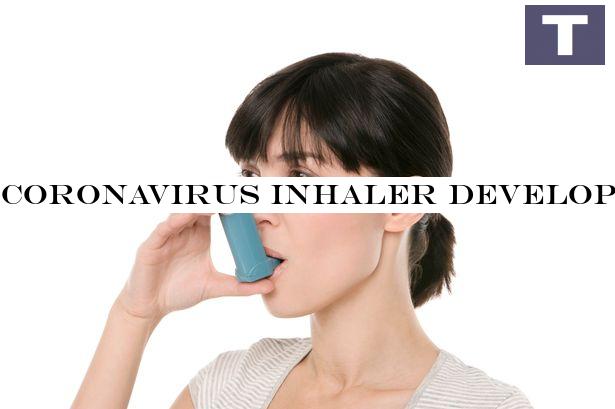 Coronavirus inhaler developed that fights killer bug at first sign of symptoms