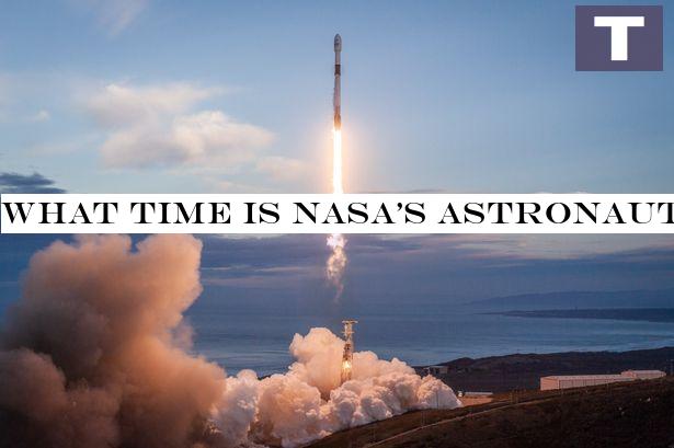 What time is NASA's astronaut launch tonight? How to watch live from the UK