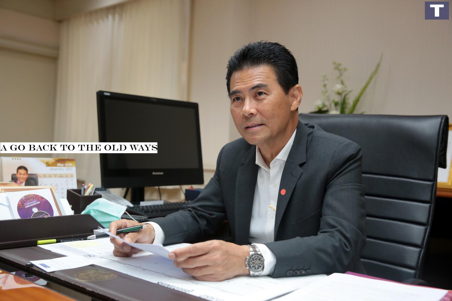 Tewan Liptapallop, the Prime Minister's Office Minister A return to the old ways