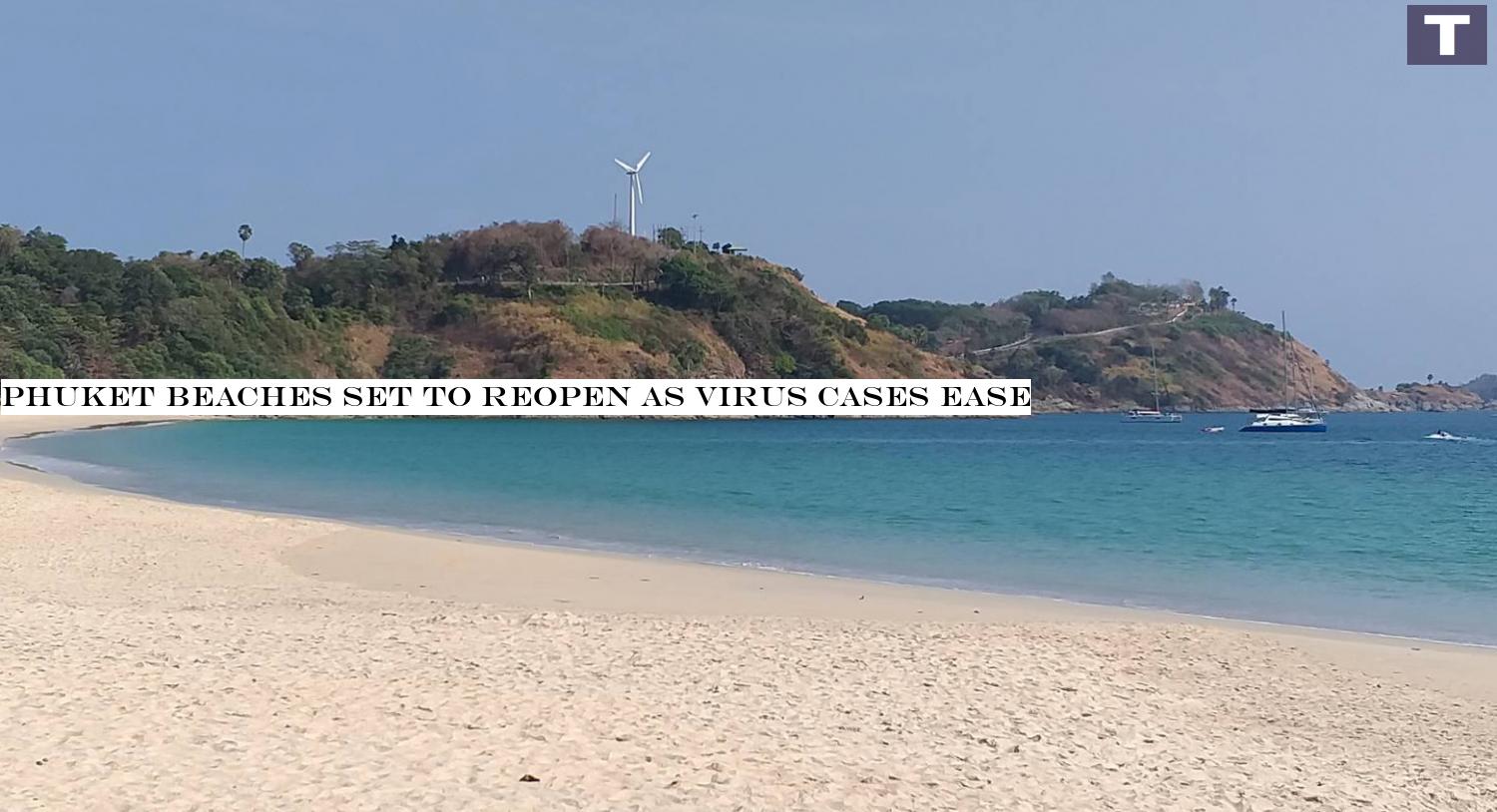 beaches beckon: Nai Han Beach will reopen to visitors, together with all other beaches in Phuket from Tuesday. Phuket beaches set to reopen as virus cases ease