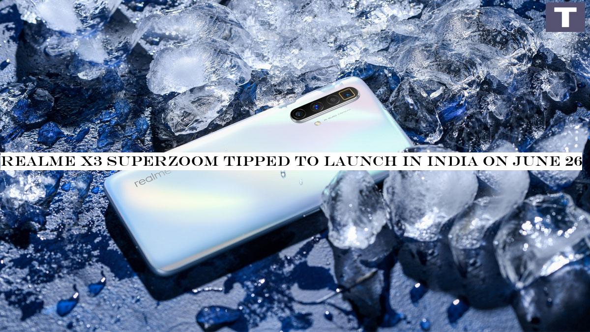 Realme X3 SuperZoom tipped to launch in India on June 26