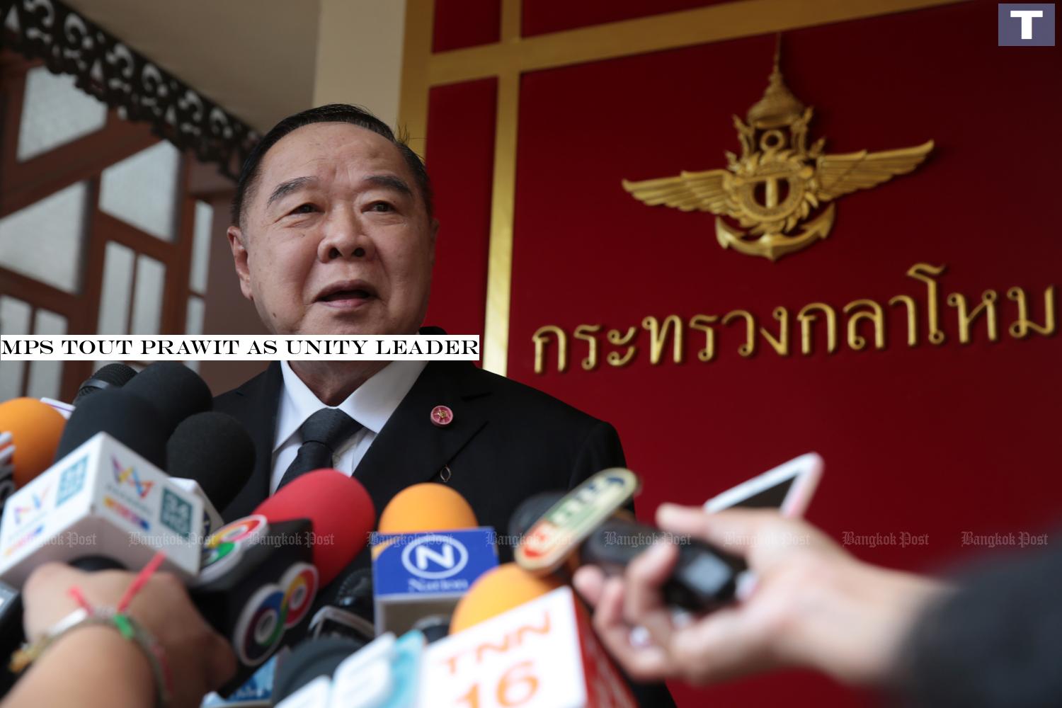 Deputy Prime Minister Prawit Wongsuwon MPs tout Prawit as unity leader