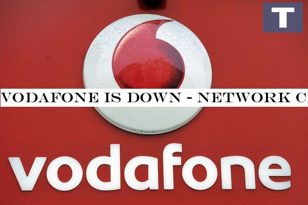 Vodafone is down - network crashes leaving users unable to access the internet