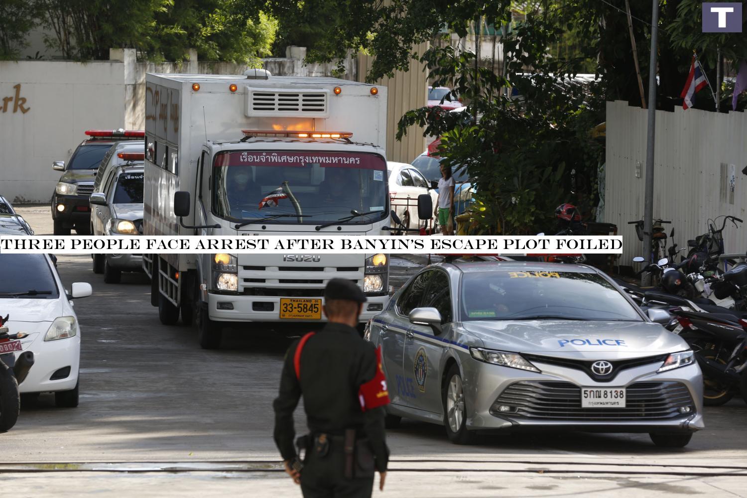 A police convoy accompanies a prisoner transport van carrying former deputy minister for commerce Banyin Tangpakorn to the Central Criminal Court for Corruption and Misconduct Cases.â-#128;-#137;Pornprom Satrabhaya Three people face arrest after Banyin's escape plot foiled