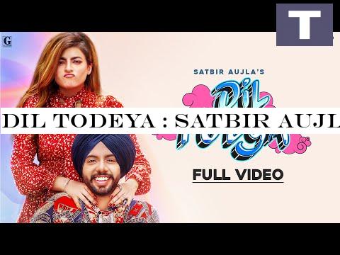 Dil Todeya Satbir Aujla (Official Video) Rav Dhillon | Sharry Nexus | Punjabi Song 2020 | Geet MP3