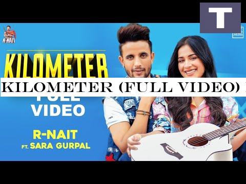 Kilometer (Full Video) R Nait | The Kidd | Tru Makers | Gold Media | Latest Punjabi Songs 2020