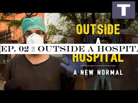 Ep. 02 | Outside A Hospital | A New Normal ft. Samdish