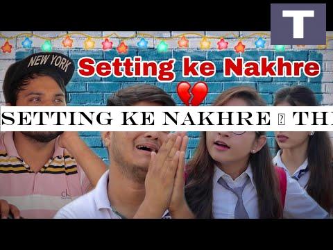 Setting ke Nakhre | the mridul | Nitin