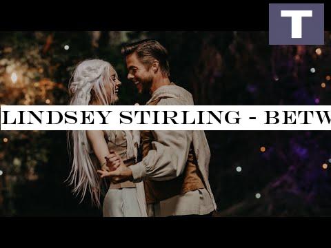 Lindsey Stirling - Between Twilight