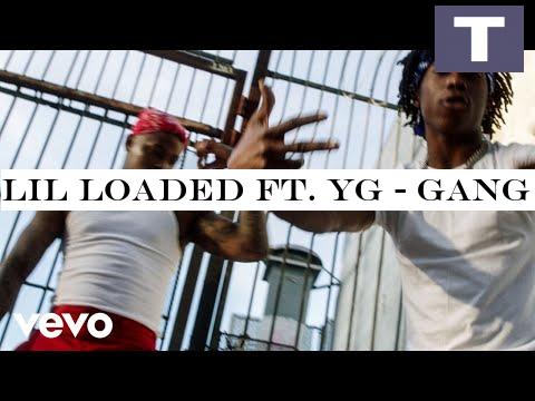 Lil Loaded ft. YG - Gang Unit Remix (Official Video)