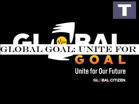 Global Goal: Unite for Our Future | The Concert