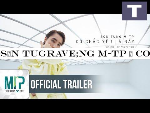 SƠN TUgrave;NG M-TP | CO CHẮC YEcirc;U LAgrave; ĐAcirc;Y | OFFICIAL TRAILER