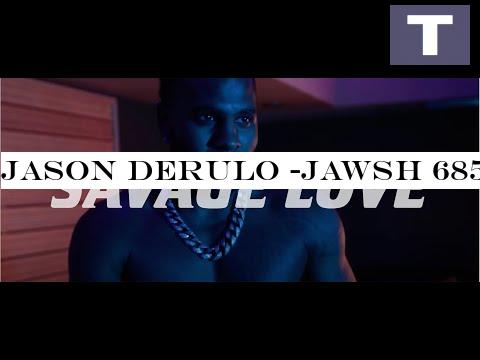 Jason Derulo -Jawsh 685 - Savage Love