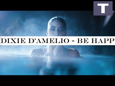 Dixie D'Amelio - Be Happy (Official Video)