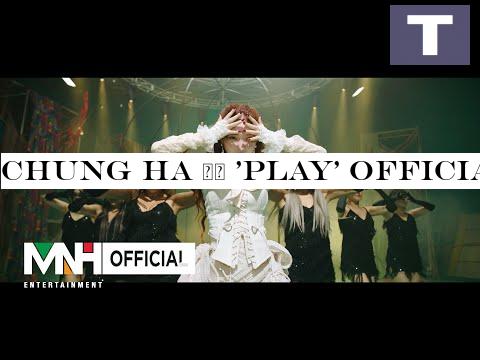 CHUNG HA -#52397;-#54616; 'PLAY' Official MV