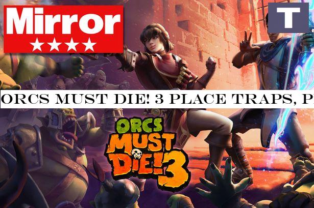 Orcs Must Die! 3 Place traps, protect the rift and fight off the orc onslaught