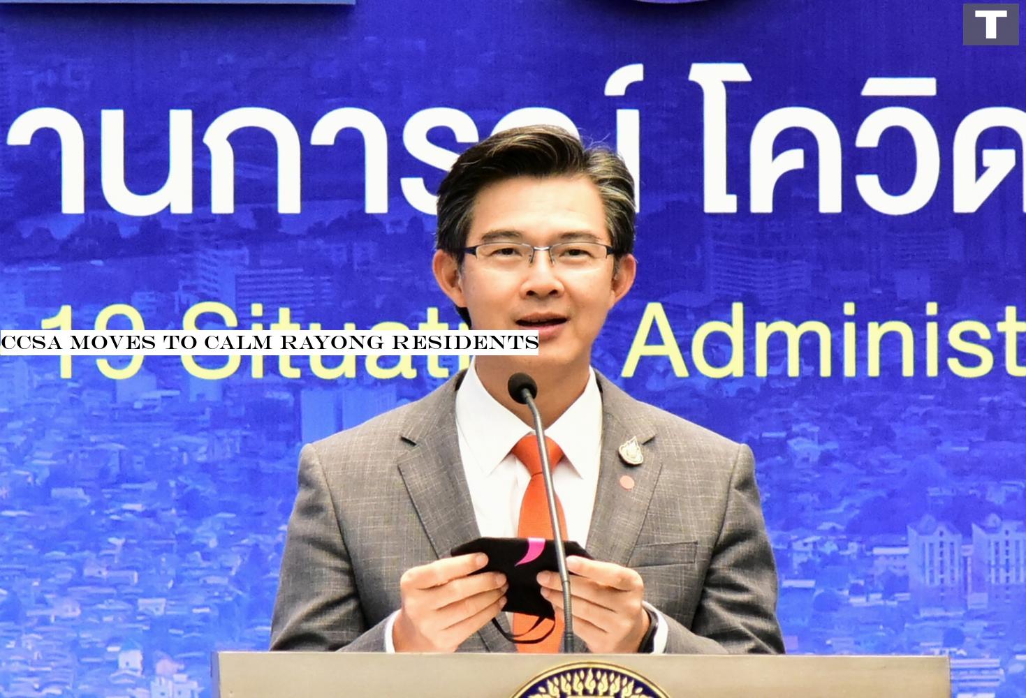 Taweesilp: Wants to shield residents CCSA moves to calm Rayong residents