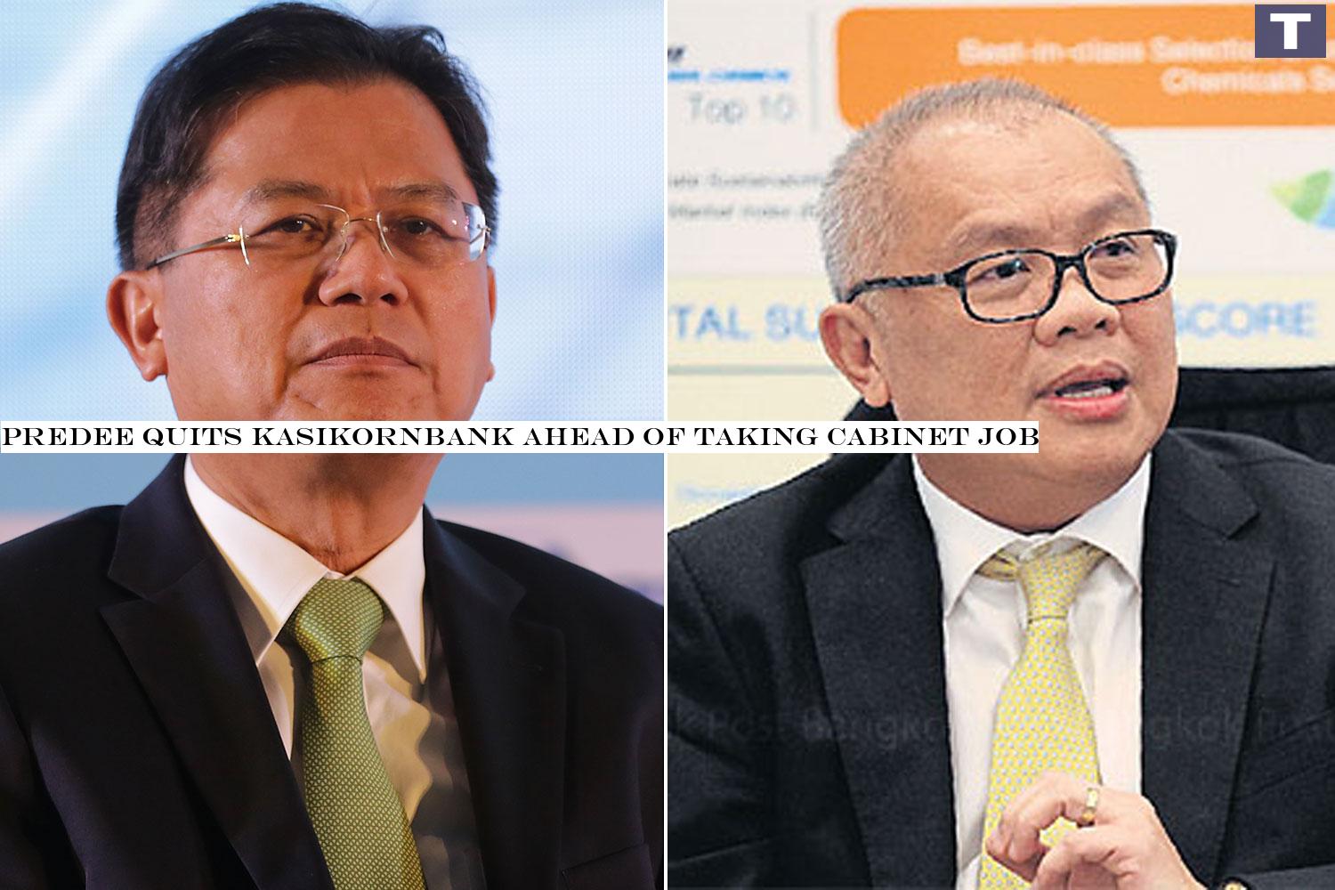 From left: Predee: Tipped for finance post; Supattanapong: May head energy. Predee quits Kasikornbank ahead of taking cabinet job