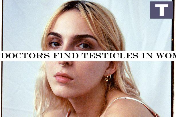 Doctors find testicles in woman's stomach that are in early stages of cancer