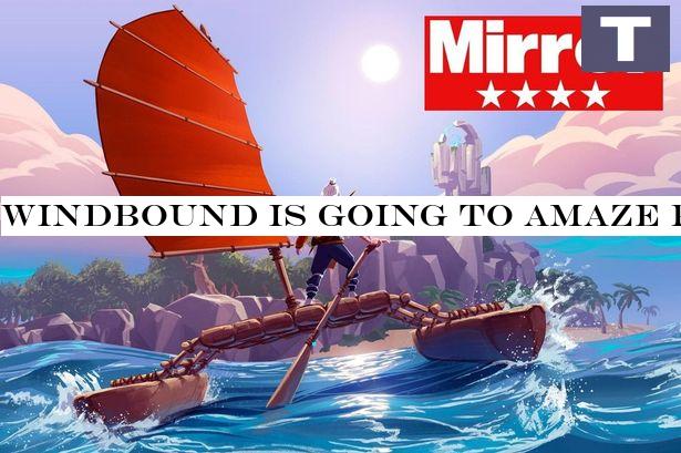 Windbound is going to amaze players with its blend of survival and adventure