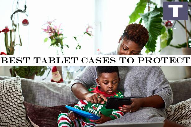 Best tablet cases to protect from cracks and scratches